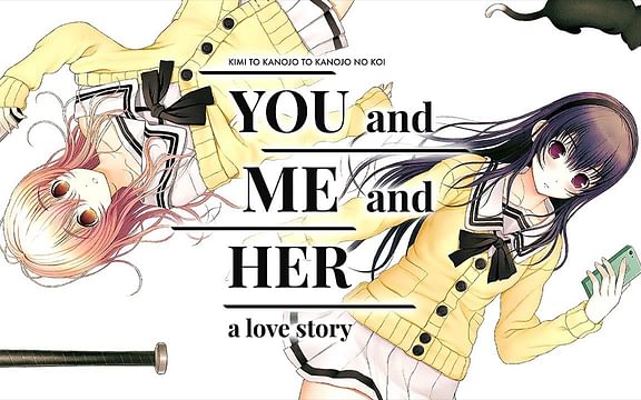 YOU and ME and HER: A Love Story