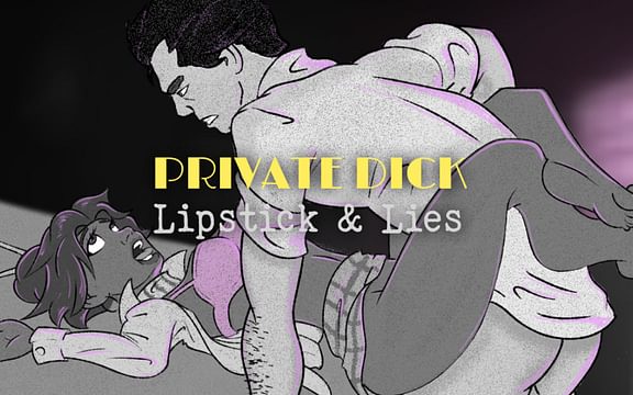 Private Dick: Lipstick & Lies